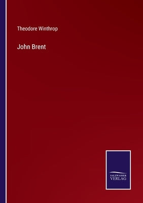 John Brent by Winthrop, Theodore