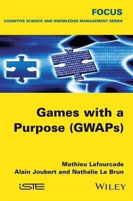 Games with a Purpose (Gwaps) by Lafourcade, Mathieu