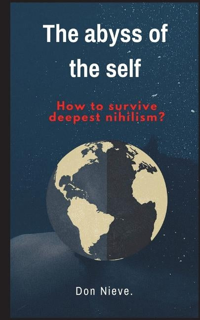 The Abyss of the Self by Don Nieve