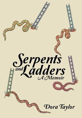 Serpents and Ladders: A Memoir by Taylor, Dora