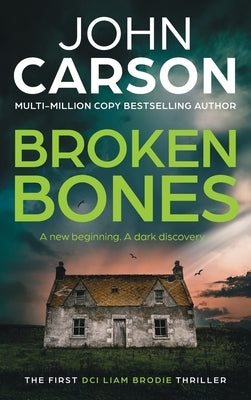 Broken Bones by Carson, John