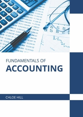 Fundamentals of Accounting by Hill, Chloe