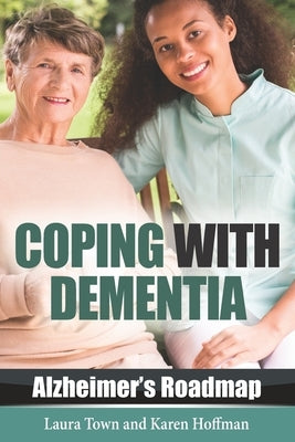 Coping with Dementia by Hoffman, Karen