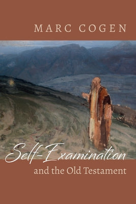 Self-Examination and the Old Testament by Cogen, Marc