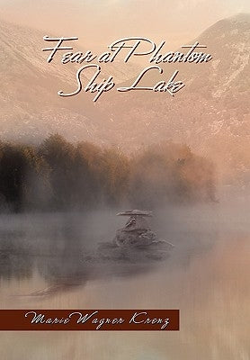 Fear at Phantom Ship Lake by Krenz, Marie Wagner