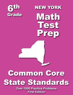 New York 6th Grade Math Test Prep: Common Core Learning Standards by Treasures, Teachers'