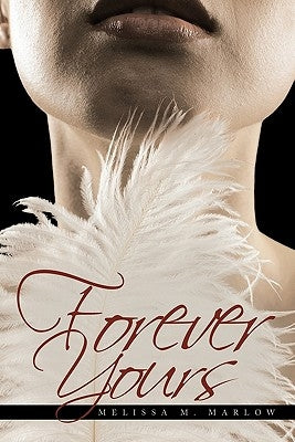 Forever Yours by Marlow, Melissa M.