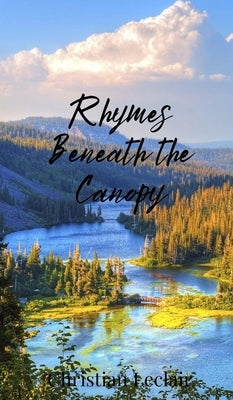 Rhymes Beneath the Canopy by LeClair, Christian