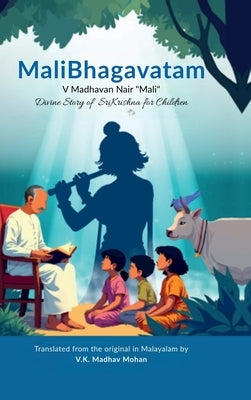 MaliBhagavatam: Divine Story Of Krishna For Children by V K Madhav Mohan