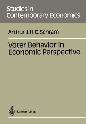 Voter Behavior in Economics Perspective by Schram, Arthur J. H. C.