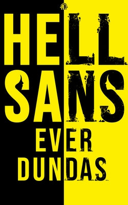 Hellsans by Dundas, Ever