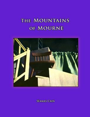 The Mountains of Mourne by Cain, Séamas