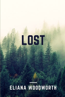 Lost by Woodworth, Eliana