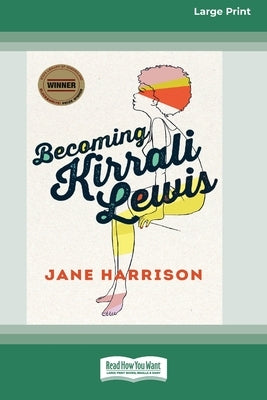 Becoming Kirrali Lewis [Standard Large Print 16 Pt Edition] by Harrison, Jane