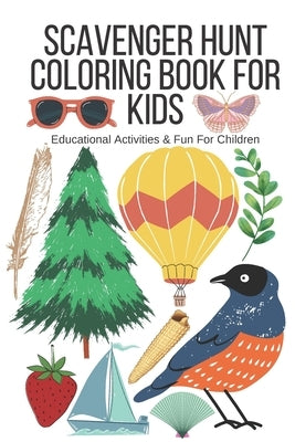 Scavenger Hunt Coloring Book for Kids: Educational Activities & Fun for Kids by Bradley, Hallie