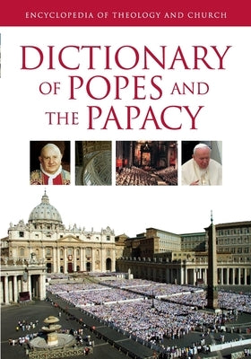 Dictionary of Popes and the Papacy by Kasper, Walter