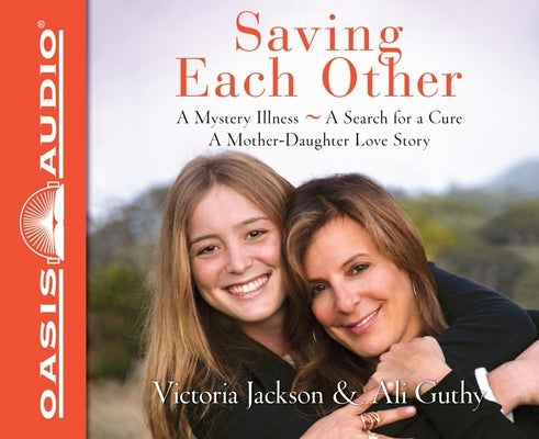 Saving Each Other: A Mother-Daughter Love Story by Jackson, Victoria