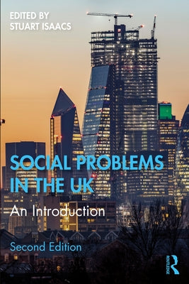 Social Problems in the UK: An Introduction by Isaacs, Stuart