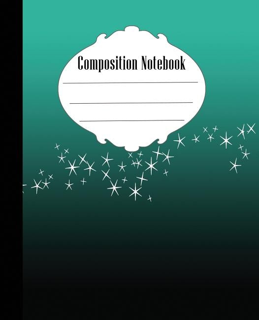 Composition Notebook: Stars Composition Notebook Wide Ruled 7.5 x 9.25 in, 100 pages book for kids, teens, school, students and teachers by Sue, Poppy