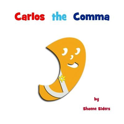 Carlos the Comma by Siders, Shaene