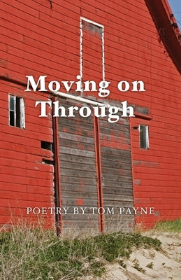 Moving on Through by Payne, Tom