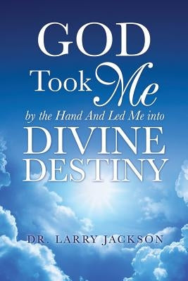 God Took Me by the Hand by Jackson, Larry
