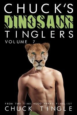 Chuck's Dinosaur Tinglers: Volume 7 by Tingle, Chuck
