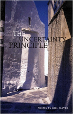 The Uncertainty Principle by Mayer, Bill
