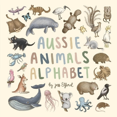 Aussie Animals Alphabet by Elford, Jess