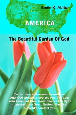 America The Beautiful Garden of God by Abitor, Emile Kokou