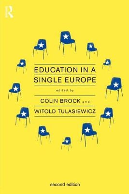 Education in a Single Europe by Brock, Colin