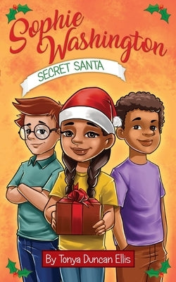 Sophie Washington: Secret Santa by Ellis, Tonya Duncan