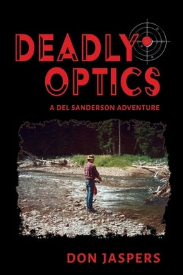 Deadly Optics by Jaspers, Don