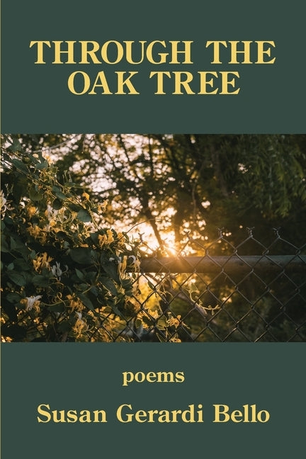 Through the Oak Tree by Bello, Susan Gerardi