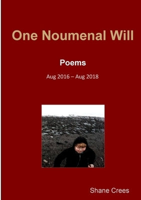 One Noumenal Will by Crees, Shane