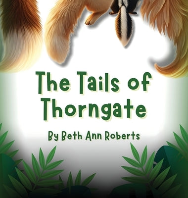 The Tails of Thorngate by Roberts, Beth Ann