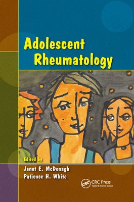 Adolescent Rheumatology by McDonagh, Janet E.