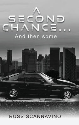 A Second Chance...And then some by Scannavino, Russ