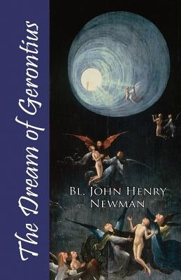 The Dream of Gerontius by Newman, John Henry