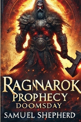 Ragnarok Prophecy: Doomsday by Shepherd, Samuel
