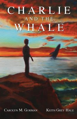 Charlie and the Whale by Hale, Keith Grey