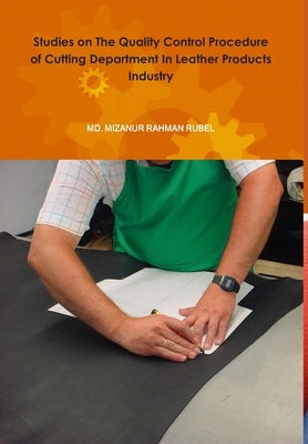 Quality Control Technique: Leather Products Cutting Department by Rubel, MD Mizanur Rahman