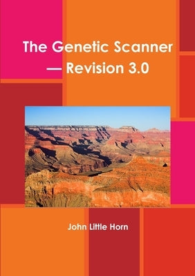 The Genetic Scanner - Revision 3.0 (English) by Little Horn, John