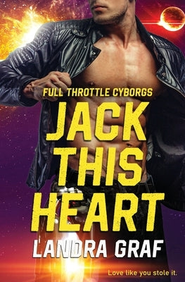 Jack This Heart by Graf, Landra