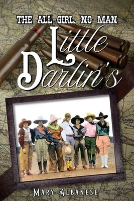 The ALL-GIRL, NO MAN LITTLE DARLIN'S by Albanese, Mary