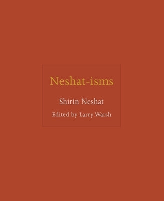 Neshat-Isms by Neshat, Shirin
