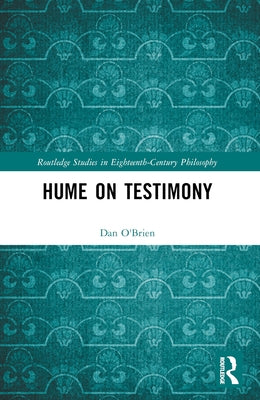 Hume on Testimony by O'Brien, Dan
