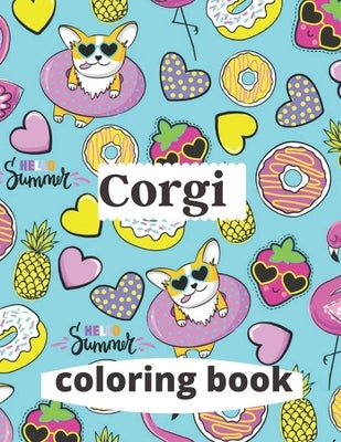 Corgi coloring book: A coloring book for adults and kids amazing Corgi image design paperback by Marie, Annie