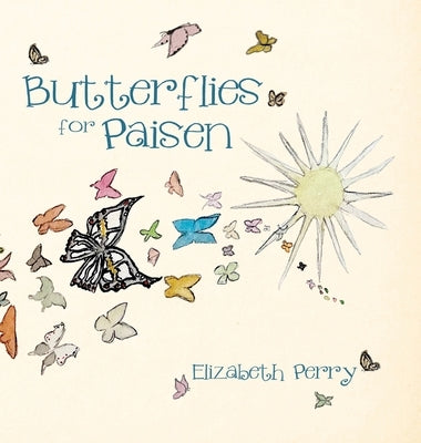 Butterflies for Paisen by Perry, Elizabeth