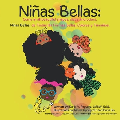 Niñas Bellas: Come In All Beautiful Shapes, Sizes and Colors by Peguero, Lmsw Ed S.